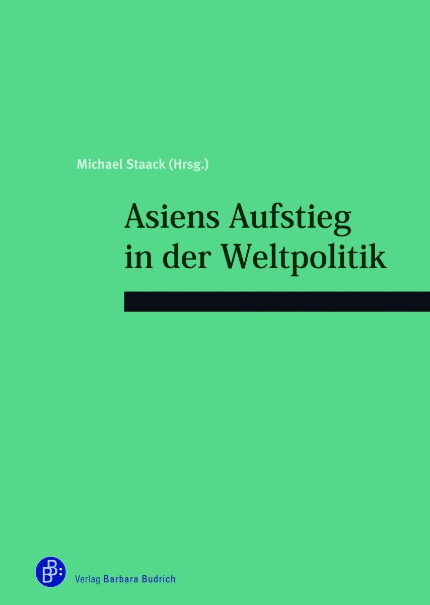 Staack 2013_Asiens Aufstieg in der Weltpolitik