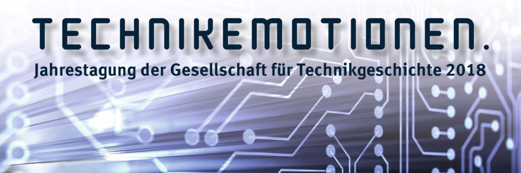 Symbolbild Technikemotionen zum Hinweis auf die Jahrestagung der Gesellschaft für Technikgeschichte vom 4. bis 6. Mai 2018